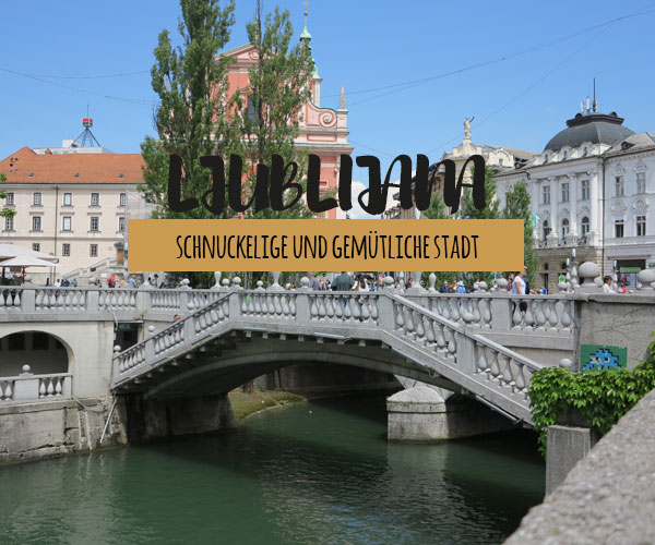 Die Altstadt Ljubljanas lässt sich zu Fuss erkunden