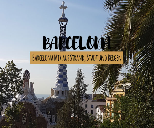 Sehenswürdigkeiten von Barcelona entdecken
