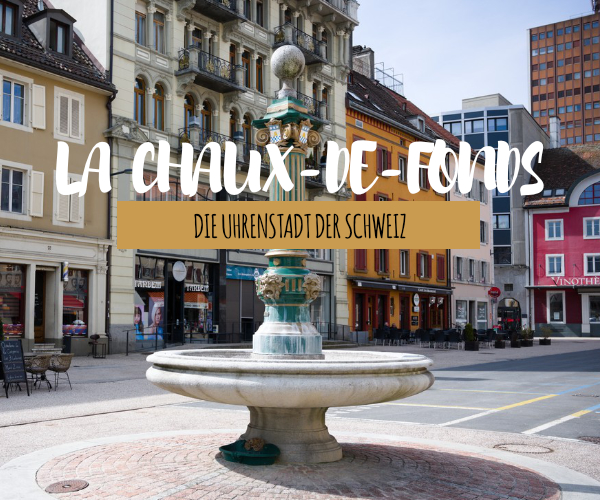 Die besten Sehenswürdigkeiten in La Chaux-de-Fonds